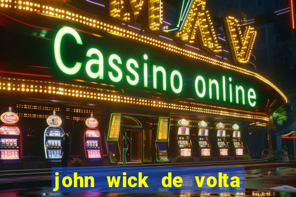 john wick de volta ao jogo dublado torrent